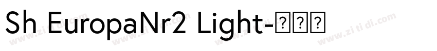 Sh EuropaNr2 Light字体转换